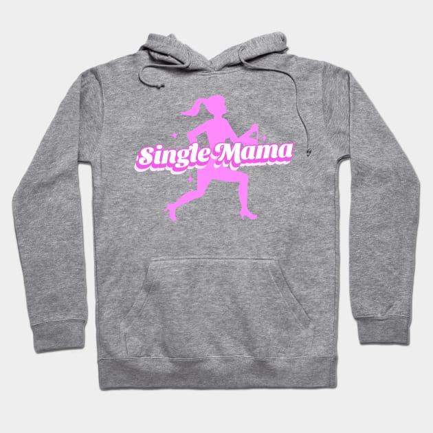 Single Mama Women Hoodie by Capitolab